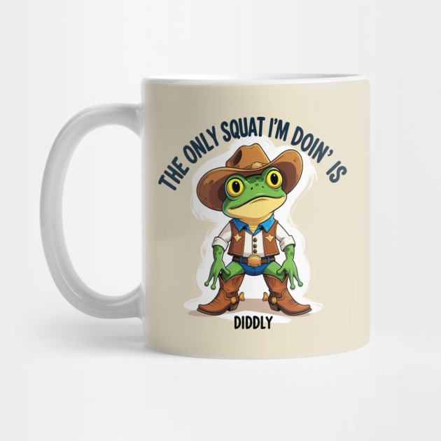 The Only Squat I'm Doing Is Diddly Squat by Creatifly Graphic Tees